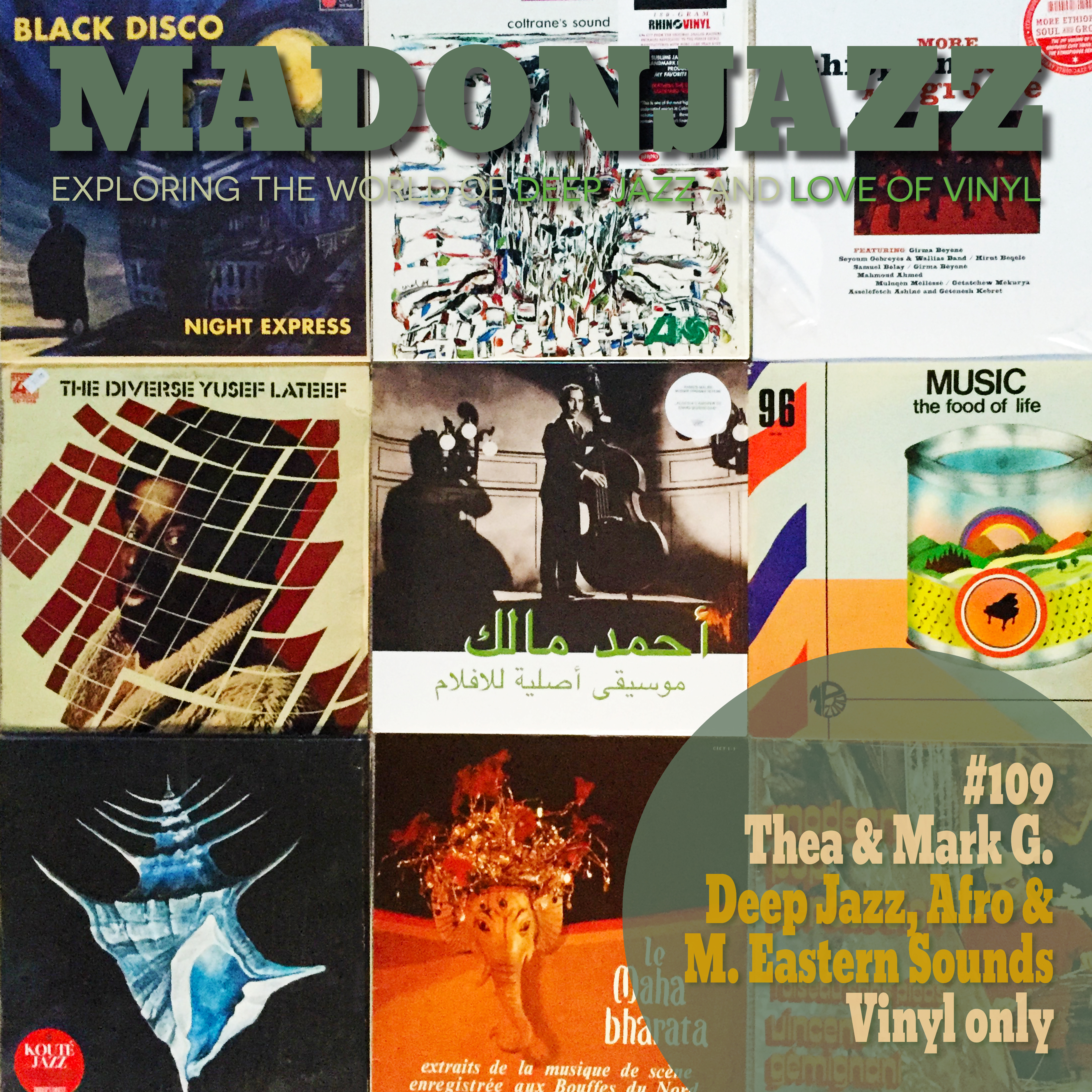MADONJAZZ #109: Deep Jazz , Afro & Middle Eastern Sounds w/ Thea & Mark G.